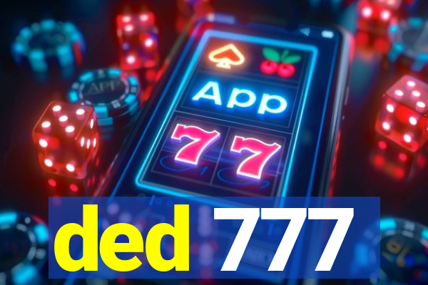 ded 777
